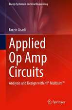 Applied Op Amp Circuits: Analysis and Design with NI® Multisim™