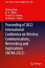 Proceeding of 2022 International Conference on Wireless Communications, Networking and Applications (WCNA 2022)