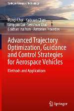 Advanced Trajectory Optimization, Guidance and Control Strategies for Aerospace Vehicles: Methods and Applications