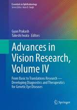 Advances in Vision Research, Volume IV: From Basic to Translational Research — Developing Diagnostics and Therapeutics for Genetic Eye Diseases