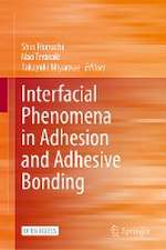 Interfacial Phenomena in Adhesion and Adhesive Bonding