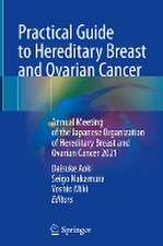 Practical Guide to Hereditary Breast and Ovarian Cancer