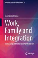 Work, Family and Integration: Indian Migrant Farmers in Northern Italy