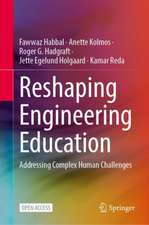 Reshaping Engineering Education: Addressing Complex Human Challenges