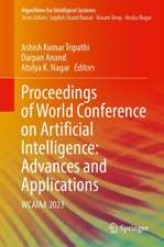 Proceedings of World Conference on Artificial Intelligence: Advances and Applications: WCAIAA 2023