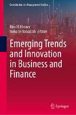 Emerging Trends and Innovation in Business and Finance