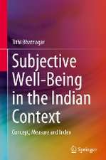 Subjective Well-Being in the Indian Context: Concept, Measure and Index