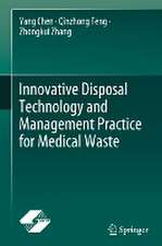 Innovative Disposal Technology and Management Practice for Medical Waste