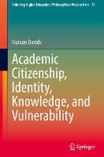 Academic Citizenship, Identity, Knowledge, and Vulnerability