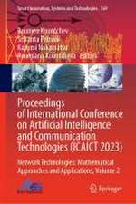 Proceedings of International Conference on Artificial Intelligence and Communication Technologies (ICAICT 2023): Network Technologies: Mathematical Approaches and Applications, Volume 2