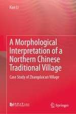 A Morphological Interpretation of a Northern Chinese Traditional Village: Case Study of Zhangdaicun Village