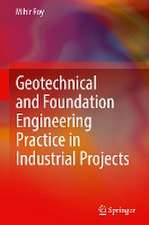 Geotechnical and Foundation Engineering Practice in Industrial Projects