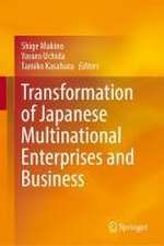 Transformation of Japanese Multinational Enterprises and Business: The 50th Anniversary of the Japan Academy of Multinational Enterprises