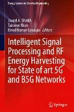 Intelligent Signal Processing and RF Energy Harvesting for State of art 5G and B5G Networks