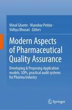 Modern Aspects of Pharmaceutical Quality Assurance: Developing & Proposing Application models, SOPs, practical audit systems for Pharma Industry