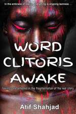 Word Clitoris Awake: Feelings are defeated in the fragmentation of the real story