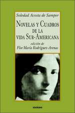 Novelas y Cuadros de La Vida Sur-Americana