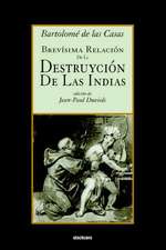 Brevisima Relacion de La Destruycion de Las Indias