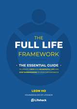 The Full Life Framework, The Essential Guide