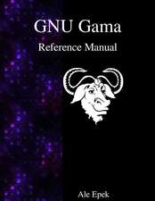 Gnu Gama Reference Manual: Adjustment of Geodetic Networks