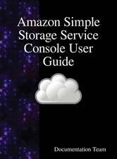 Amazon Simple Storage Service Console User Guide