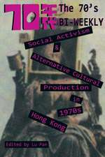 The 70's Biweekly: Social Activism and Alternative Cultural Production in 1970s Hong Kong