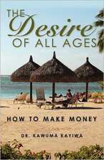 The Desire of All Ages: How to Make Money