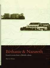 Béthanie and Nazareth: French Secrets from a British Colony