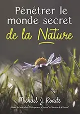 Pénétrer le monde secret de la Nature