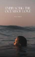 Embracing the Ocean of Love