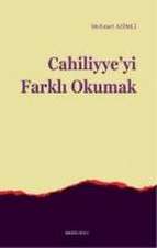 Cahiliyyeyi Farkli Okumak