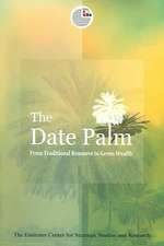 The Date Palm: From Traditional Resource to Green Wealth