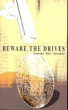 Beware the Drives