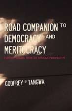 Road Companion to Democracy and Meritocracy. Further Essays from an African Perspective