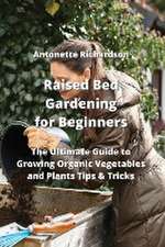 Raised Bed Gardening for Beginners