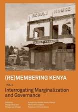 (Re)Membering Kenya Vol 2. Interrogating Marginalization and Governance: The Archbishop's Wife