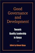 Governance and Development. Toward Quality Leadership in Kenya