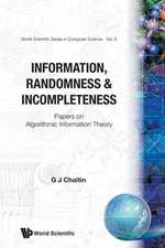 Information, Randomness & Incompleteness: Papers on Algorithmic Information Theory