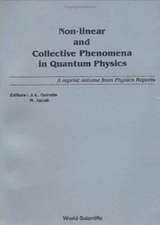 Non-Linear and Collective Phenomena in Quantum Physics: A Reprint Volume from Physics Reports