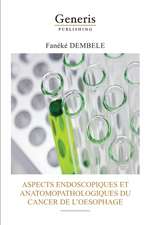 Aspects Endoscopiques Et Anatomopathologiques Du Cancer de l'Oesophage