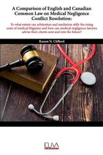 A Comparison of English and Canadian Common Law on Medical Negligence Conflict Resolution