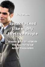 Speak To Lead Like Highly Effective People