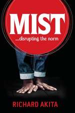 Mist: disrupting the norm