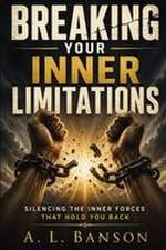 Breaking Your Inner Limitations