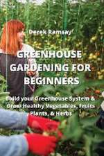 GREENHOUSE GARDENING FOR BEGINNERS