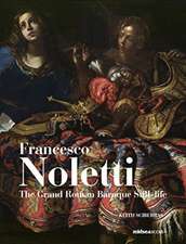 Francesco Noletti: The Grand Roman Baroque Still-Life