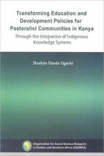 Transforming Education and Development Policies for Pastoralist Communities in Kenya Through the Integration of Indigenous Knowledge Systems: Young Men's Perspectives on Unwanted Pregnancies and Abortion in Kenya