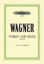 Tristan und Isolde (Oper in 3 Akten) WWV 90