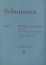 Schumann, Robert - Fünf Stücke im Volkston op. 102 für Violoncello und Klavier