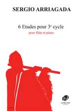 ARRIAGADA, S: 6 ETUDES POUR 3E CYCLE FLUTE PIANO